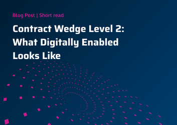 Contract Wedge Level 2: What Digitally Enabled Looks Like