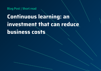 Continuous learning: an investment that can reduce business costs